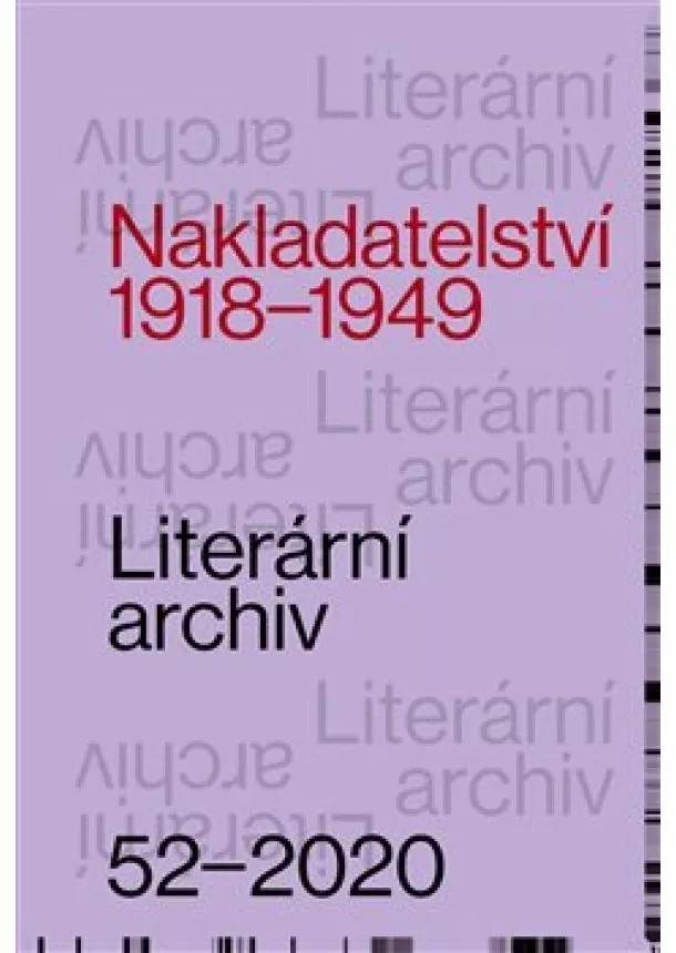 kolektiv - Nakladatelství 1918 - 1949 - Literární archiv č. 52