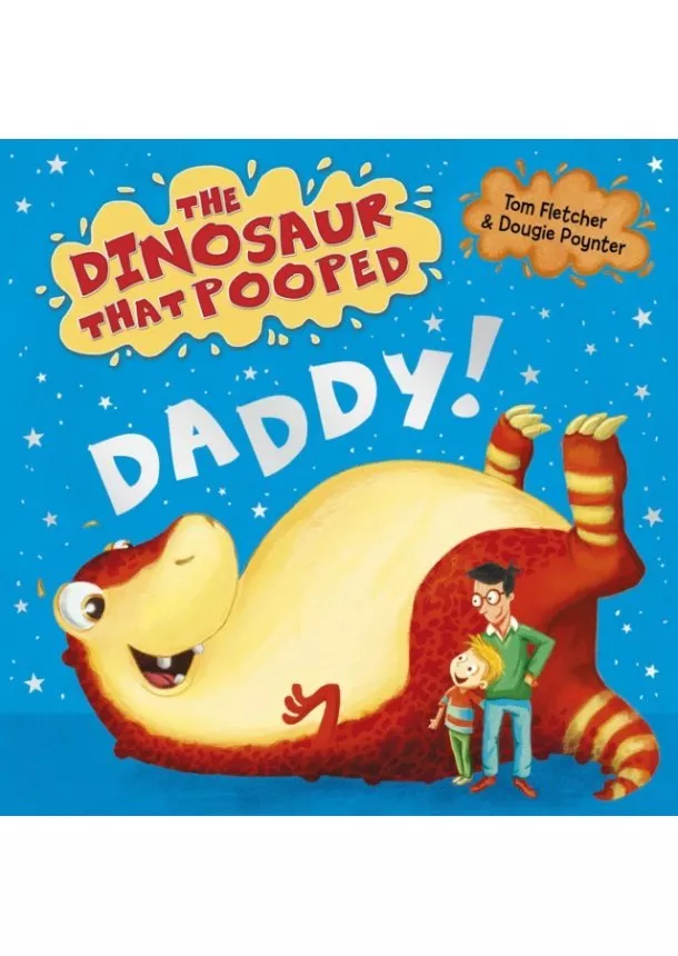 Tom Fletcher, Dougie Poynter - Dinosaur That Pooped: Board book 1