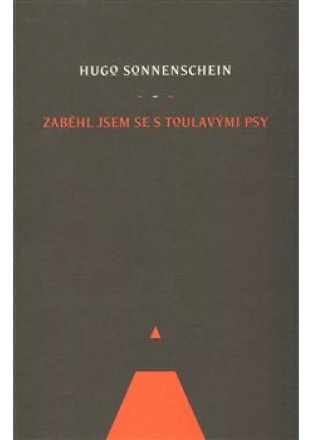 Hugo Sonnenschein - Zaběhl jsem se s toulavými psy