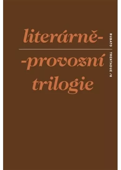 Literárně-provozní trilogie