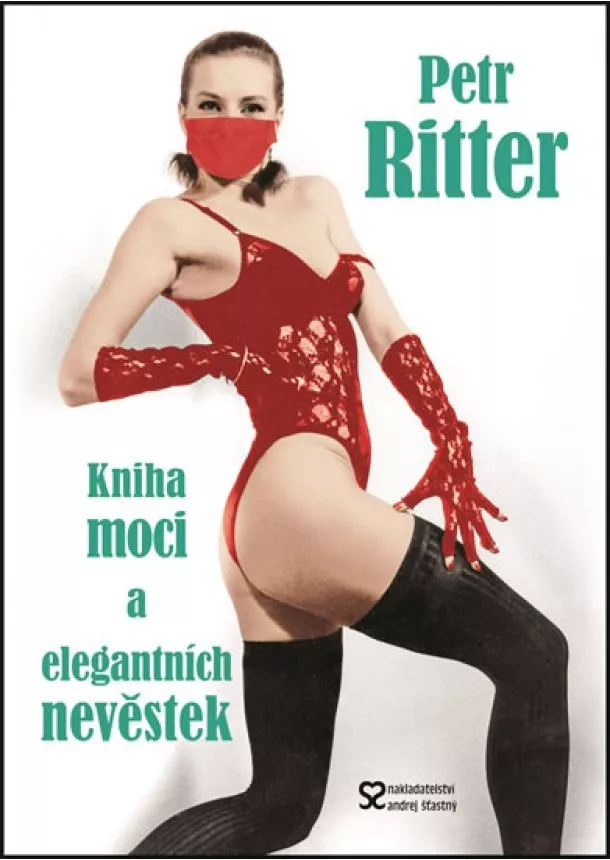 Petr Ritter - Kniha moci a elegantních nevěstek