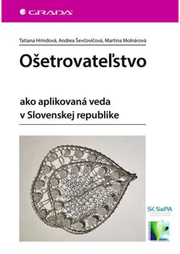 Hrindová Tatiana, Ševčovičová Andrea, Molnárová Martina - Ošetrovateľstvo