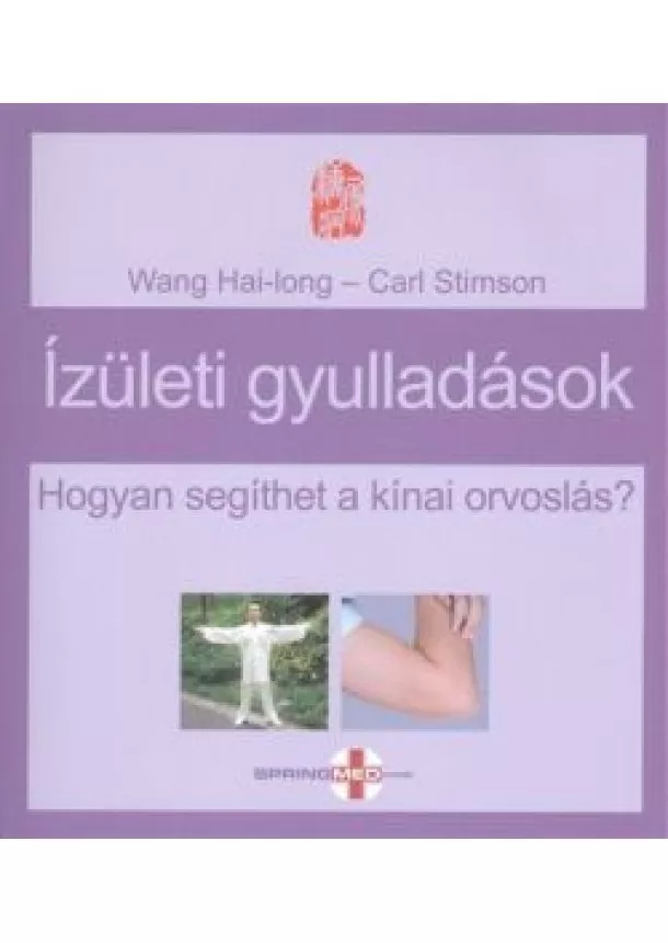 Carl Stimson - Ízületi gyulladások /Hogyan segíthet a kínai orvoslás?