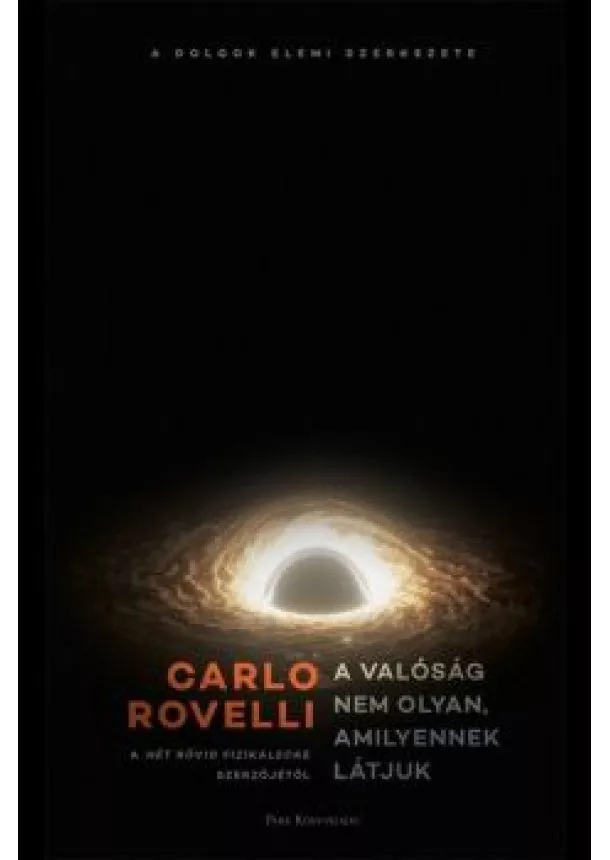 Carlo Rovelli - A valóság nem olyan, amilyennek látjuk - A dolgok elemi szerkezete