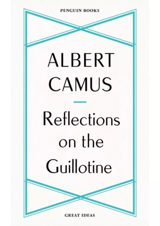 Albert Camus - Reflections on the Guillotine