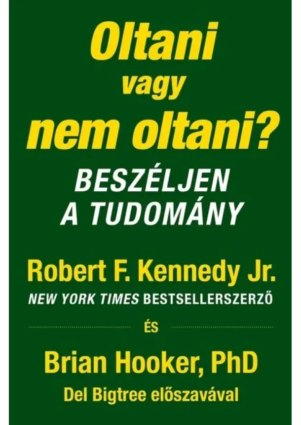 Robert F. Kennedy Jr. - Oltani vagy nem oltani? - Beszéljen a tudomány