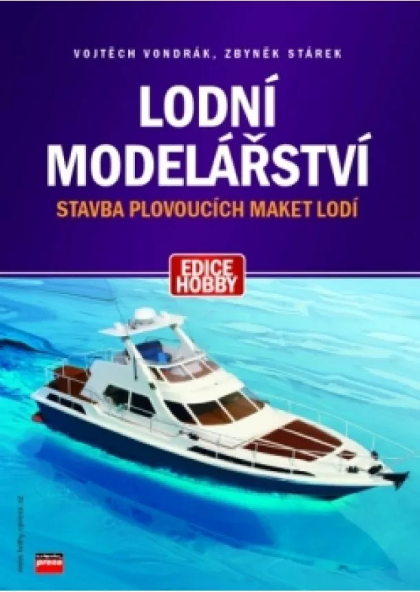 Vojtěch Vondrák, Zbyněk Stárek - Lodní modelářství