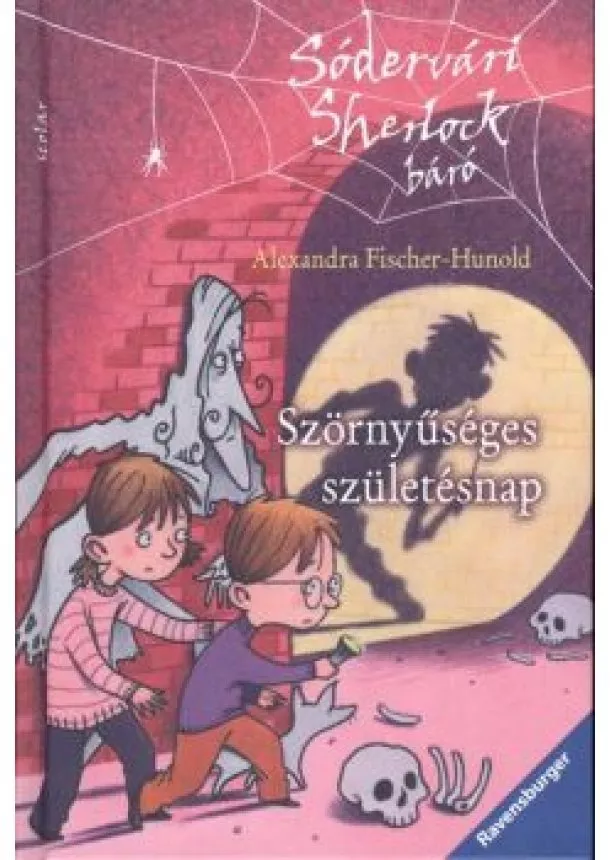 Alexandra Fischer-Hunold - SZÖRNYŰSÉGES SZÜLETÉSNAP /SÓDERVÁRI SHERLOCK BÁRÓ 2.