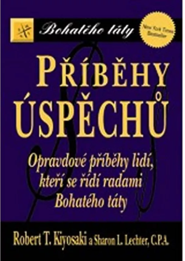 Lechter Sharon L. Kiyosaki Robert T., - Příběhy úspěchů