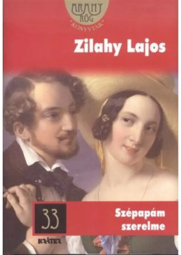 Zilahy Lajos - Szépapám szerelme /Aranyrög könyvtár 33.