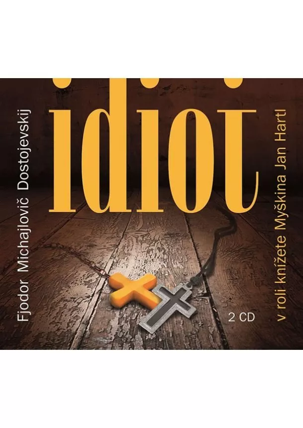 Fjodor Michajlovič Dostojevskij - Idiot - 2 CD