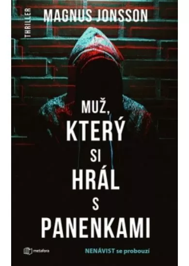 Muž, který si hrál s panenkami - Nenávis