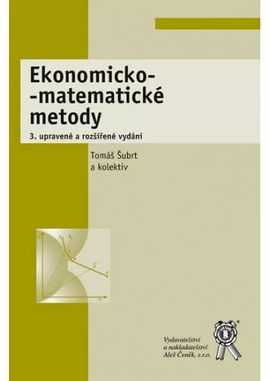 Ekonomicko-matematické metody (3. upravené a rozšířené vydání)