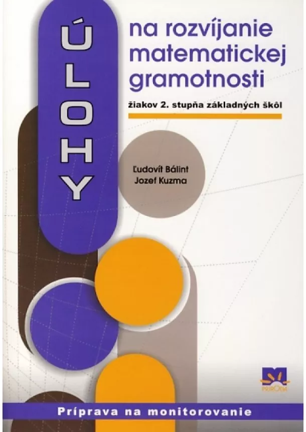 Ľudovít Bálint, Jozef Kuzma - Úlohy na rozvíjanie matematickej gramotnosti žiakov 2. stupňa základných škôl