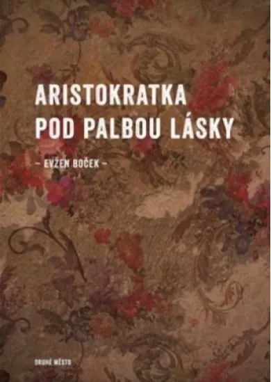 Aristokratka pod palbou lásky