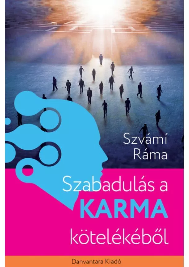 Szvámi Ráma - Szabadulás a karma kötelékéből