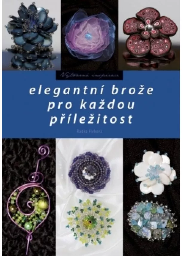 Radka Fleková - Elegantní brože pro každou příležitost