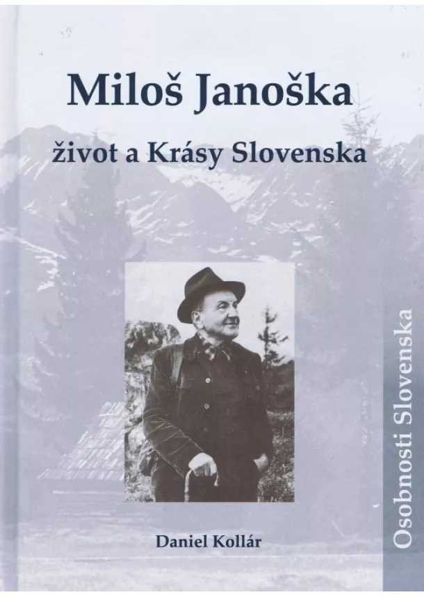 Daniel Kollár - Miloš Janoška: život a Krásy Slovenska
