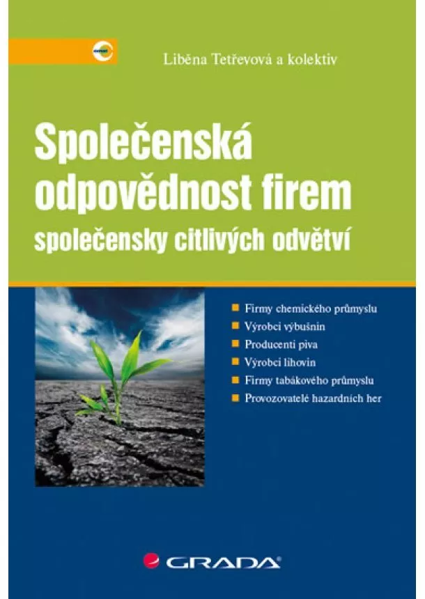 Tetřevová Liběna, kolektiv - Společenská odpovědnost firem společensky citlivých odvětví