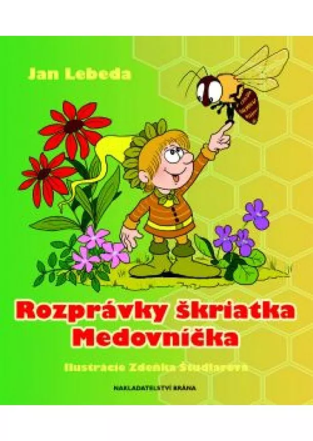 Jan Lebeda - Rozprávky škriatka Medovníčka