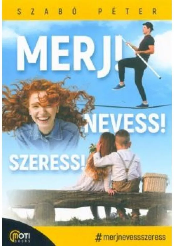 Szabó Péter - Merj! Nevess! Szeress!