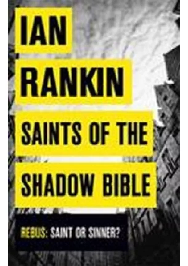 Ian Rankin - Saints of the Shadow Bible