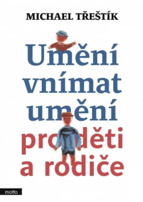 Michael Třeštík - Umění vnímat umění pro děti a rodiče