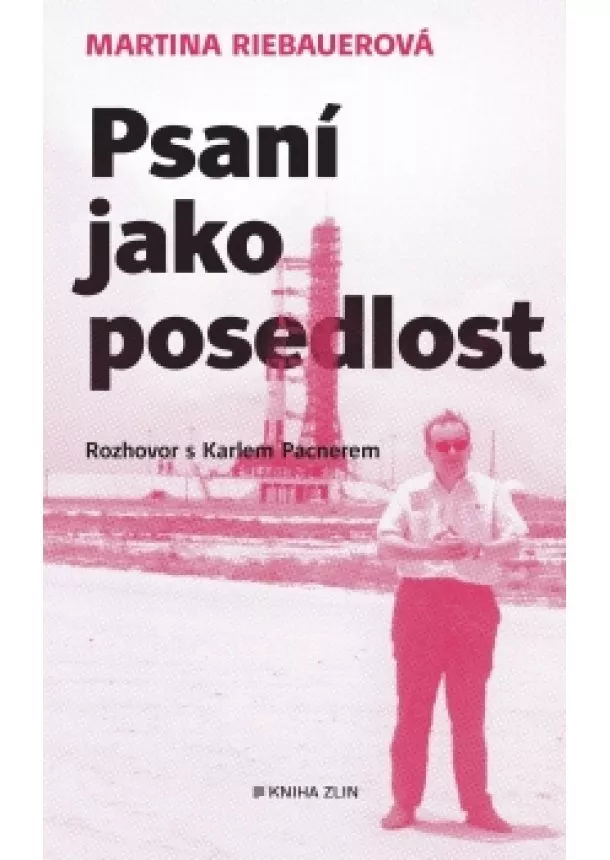 Karel Pacner, Martina Riebauerová - Psaní jako posedlost