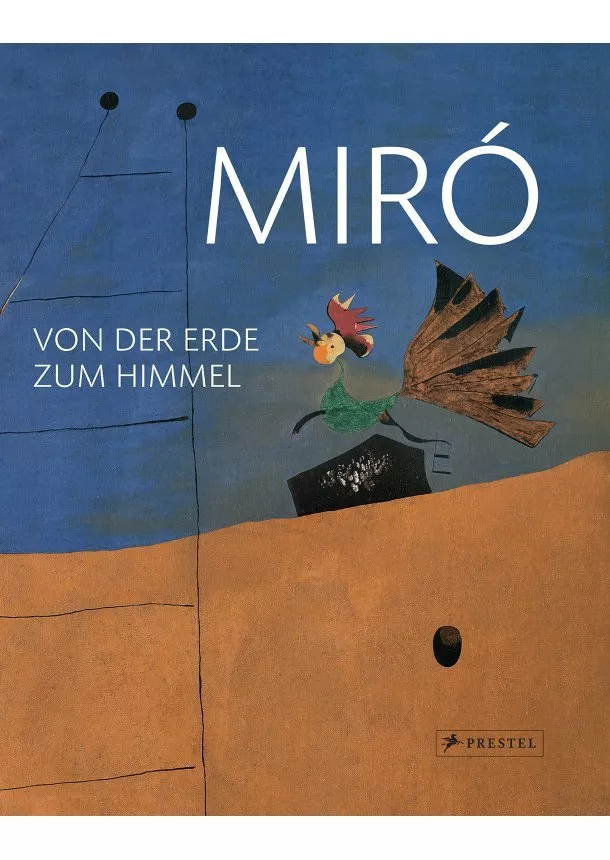 Gisela C. Fischer, Jean-Louis Prat - Miro from Earth to Sky