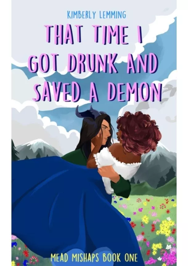 Kimberly Lemming - That Time I Got Drunk and Saved a Demon