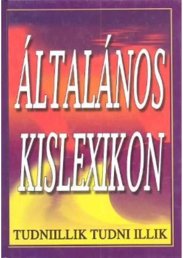 Lexikon - ÁLTALÁNOS KISLEXIKON