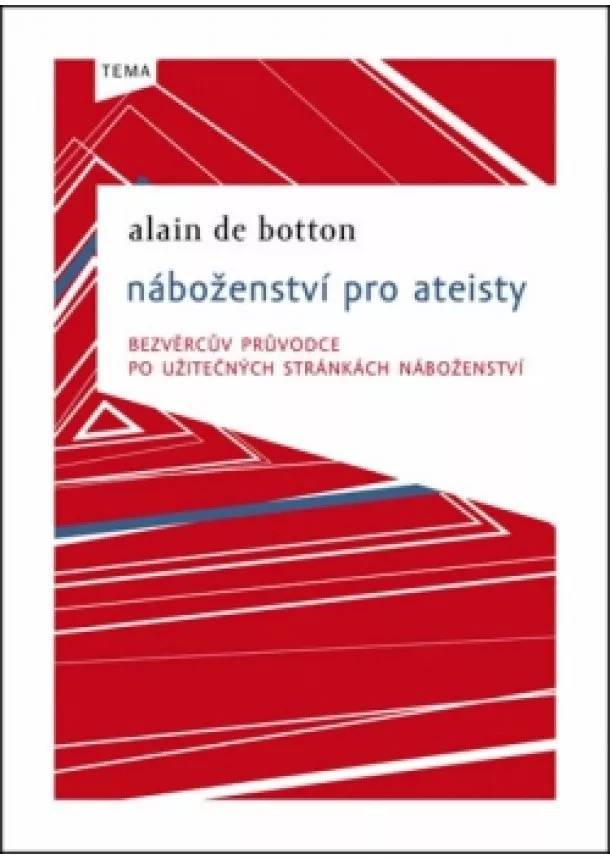 Alain de Botton - Náboženství pro ateisty