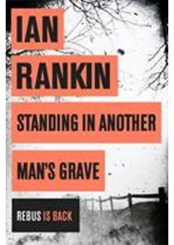 Ian Rankin - Standing in Another Man´s Grav