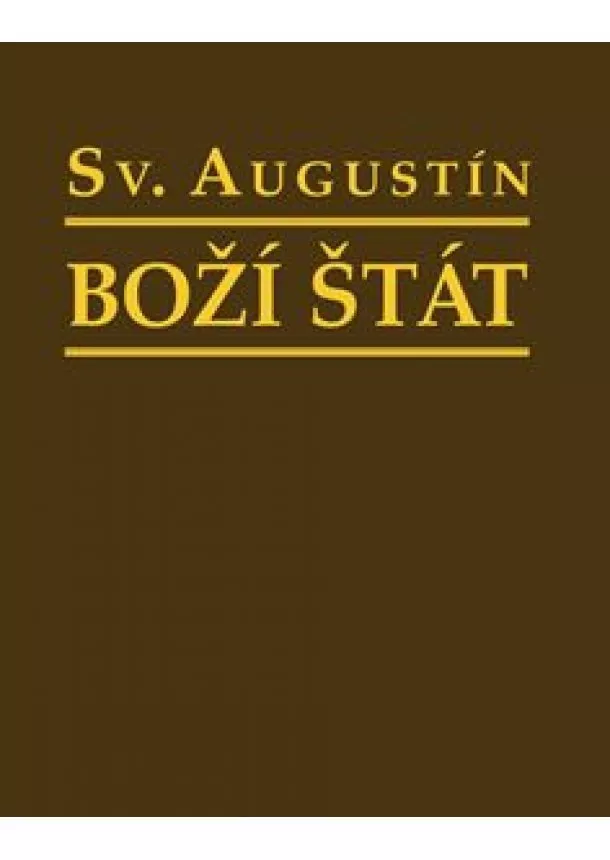 Svätý Augustín - Boží štát (3.vydanie)