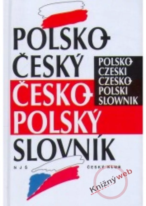 Kolektív - Polsko - český česko - polský slovník - 2. vydání