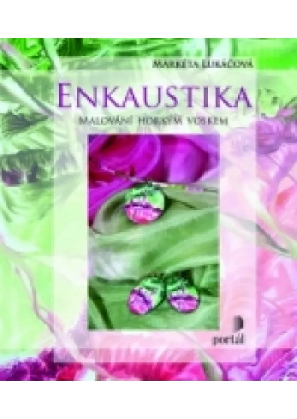 Markéta Lukáčová  - Enkaustika