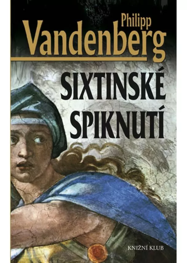 Philipp Vandenberg - Sixtinské spiknutí - 2. vydání