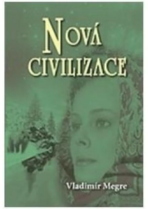 Vladimír Megre - Nová civilizace - 8. 1. čásť