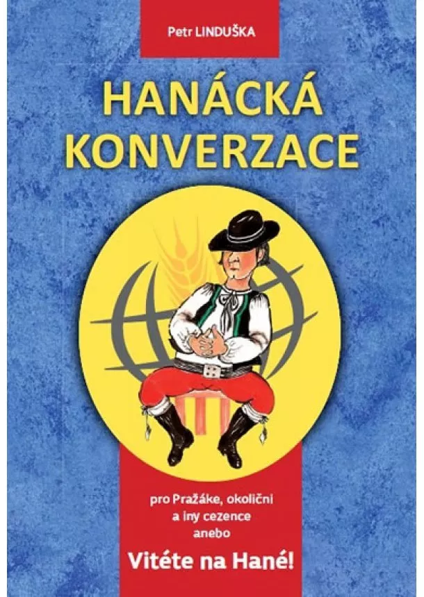 Petr Linduška - Hanácká konverzace a No deť