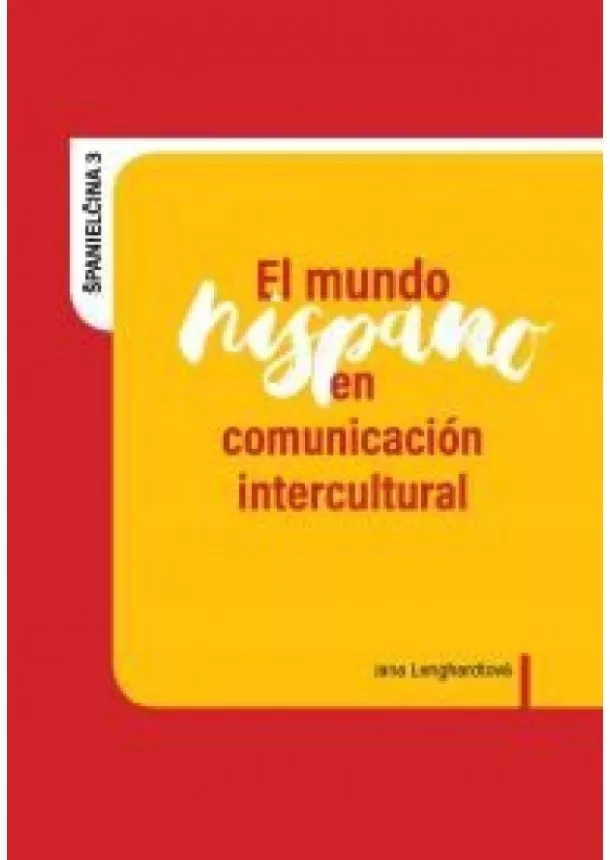 Jana Lenghardtová - El mundo hispano en comunicación intercultural