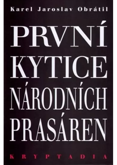 První Kytice národních prasáren - Kryptadia