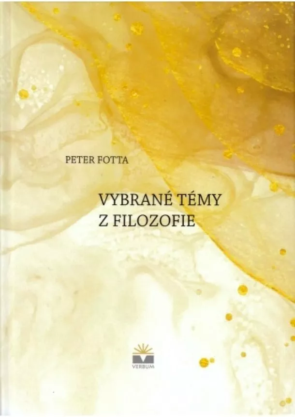 Peter Fotta OP - Vybrané témy z filozofie