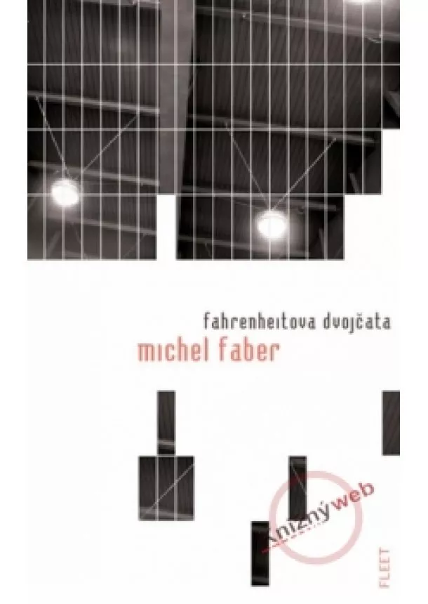 Michel Faber - Fahrenheitova dvojčata