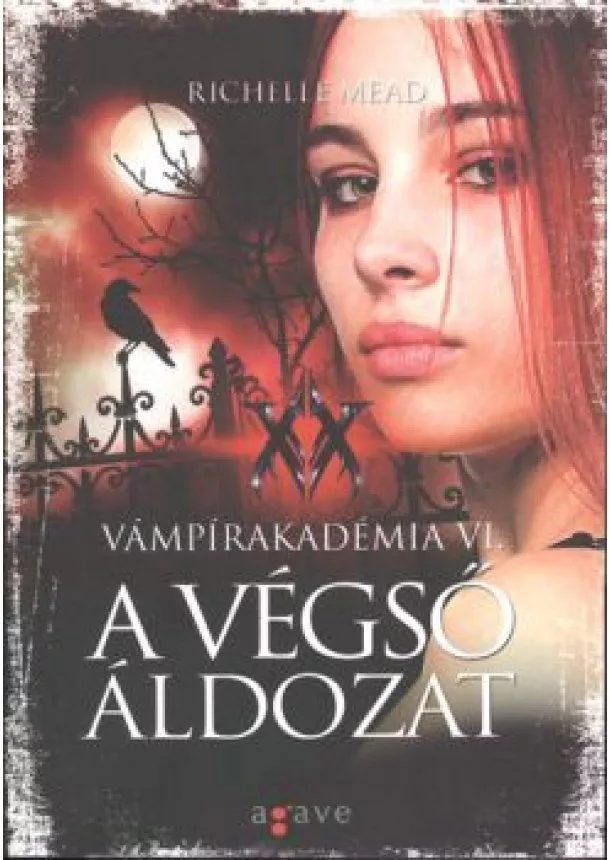 RICHELLE MEAD - A VÉGSŐ ÁLDOZAT