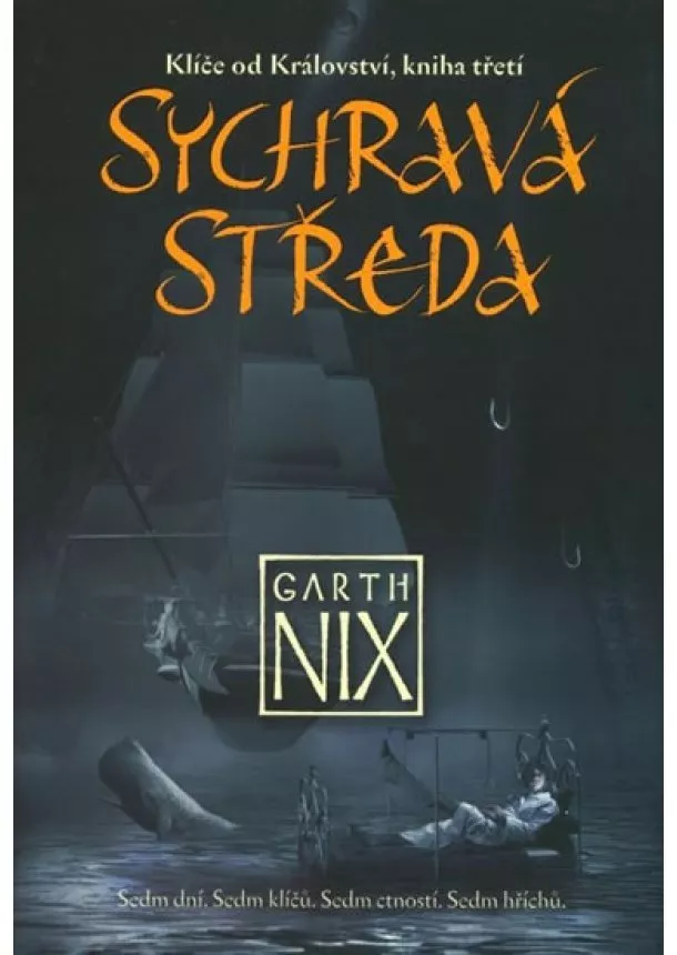 Garth Nix  - Klíče od Království 3 - Sychravá středa