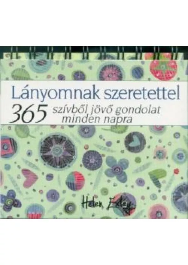 Helen Exley - Lányomnak szeretettel - 365 szívből jövő gondolat minden napra