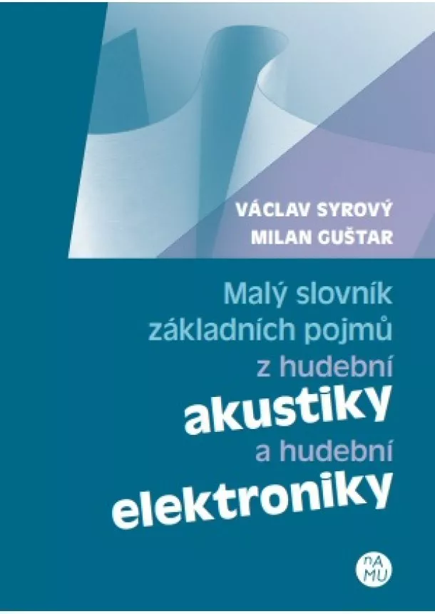 Václav Syrový, Milan Guštar - Malý slovník základních pojmů z hudební akustiky a hudební elektroniky