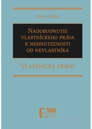 Nadobudnutie vlastníckeho práva k nehnuteľnosti od nevlastníka - Vlastnícke právo