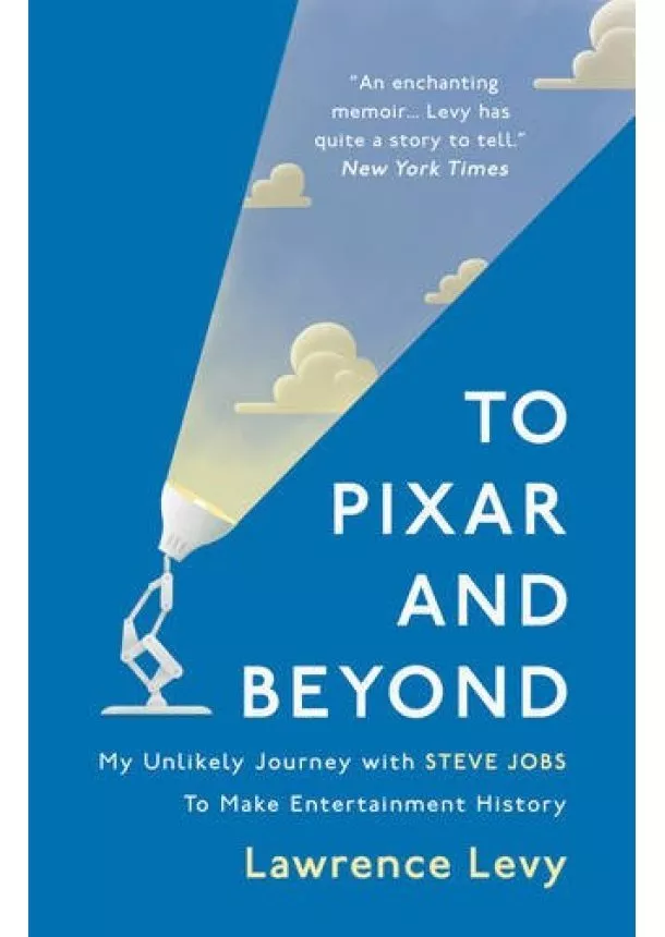 Lawrence Levy - To Pixar and Beyond