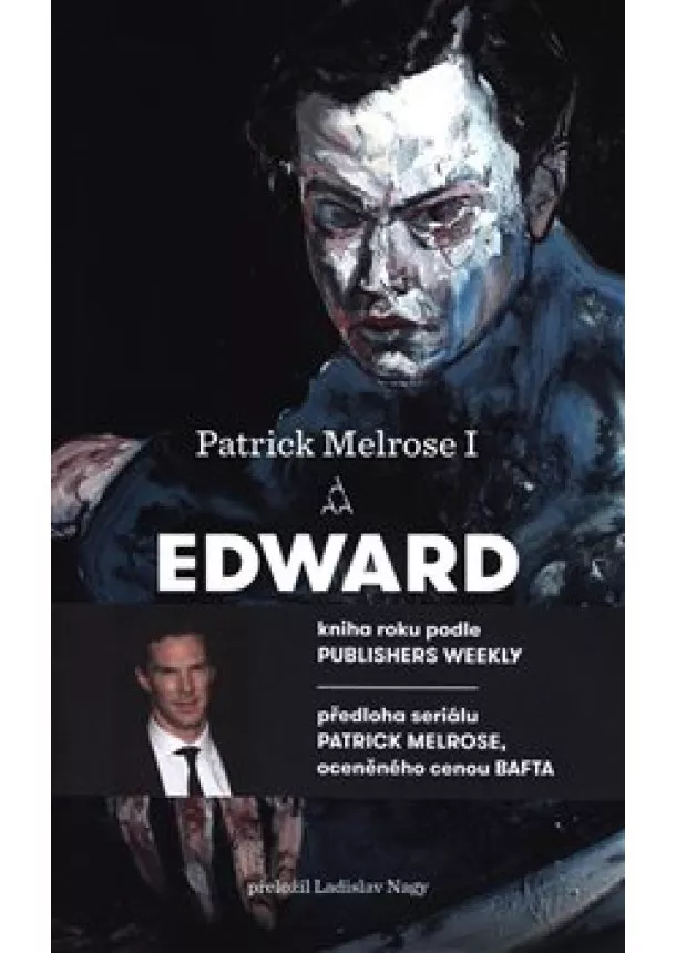 Edward St Aubyn - Patrick Melrose I.